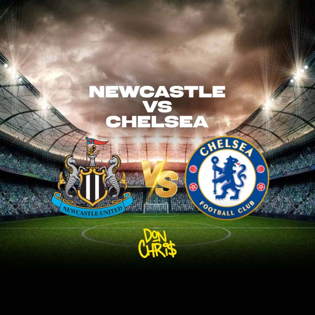 Newcastle vs Chelsea: Match Preview &&nbsp;Predictions