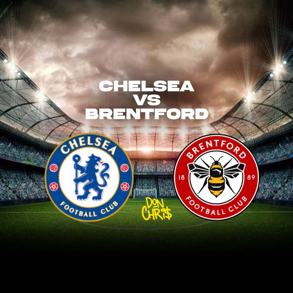 Match Preview: Chelsea Faces Brentford in Premier&nbsp;League